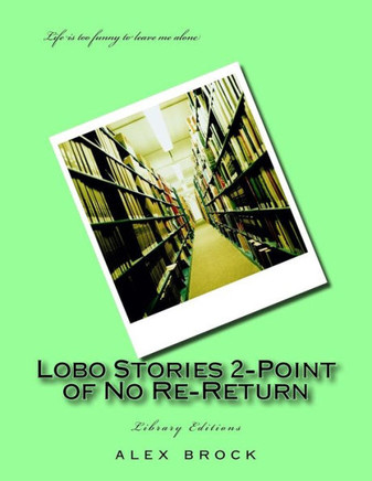 Lobo Stories 2-Point Of No Re-Return : Library Editions
