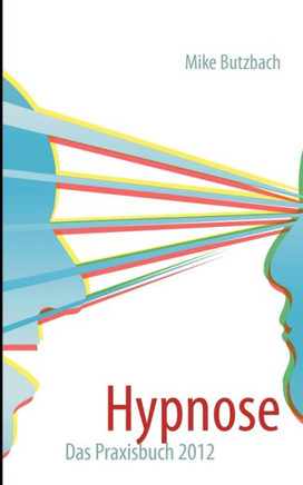 Hypnose: Das Praxisbuch