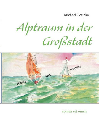 Alptraum in der Großstadt: nomen est omen