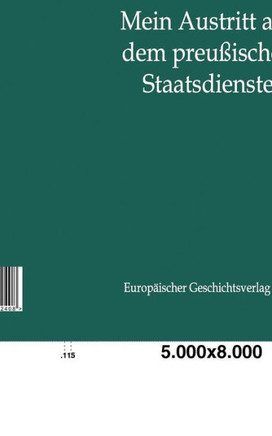 Mein Austritt aus dem preußischen Staatsdienste