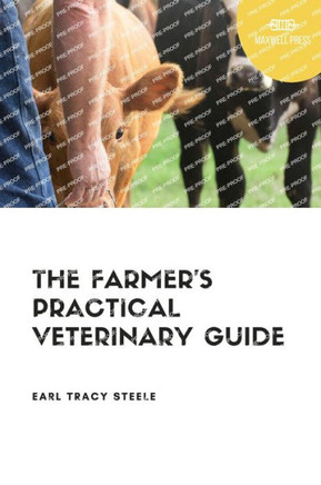 The Farmer's Practical Veterinary Guide