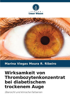 Wirksamkeit von Thrombozytenkonzentrat bei diabetischem trockenem Auge