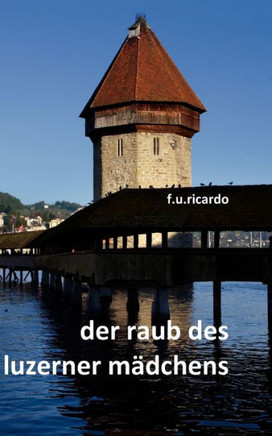 Der Raub des Luzerner Mädchens
