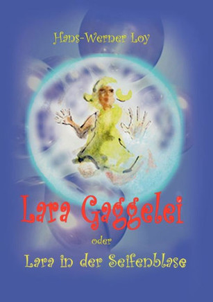 Lara Gaggelei: Lara in der Seifenblase