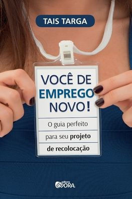 Você de emprego novo: o guia perfeito para seu projeto de recolocação