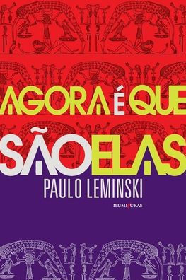 Agora é que são elas