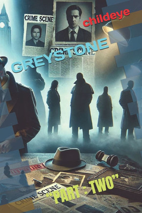 Greystone: ""Part: Two""