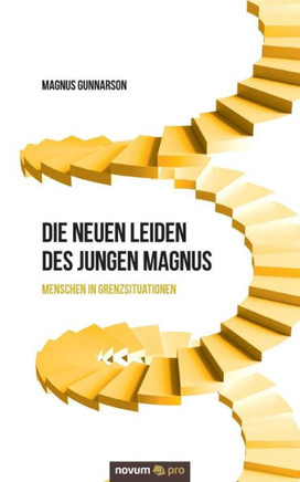 Die neuen Leiden des jungen Magnus: Menschen in Grenzsituationen