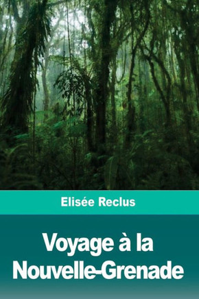 Voyage À La Nouvelle-Grenade