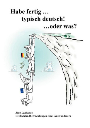Habe fertig ... typisch deutsch! ... oder was?