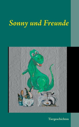 Sonny und Freunde: Tiergeschichten