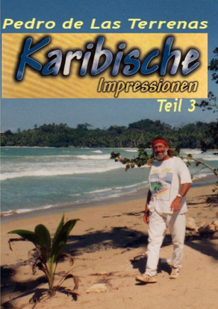 Karibische Impressionen Teil III: Erlebnisse in der Dominikanischen Republik