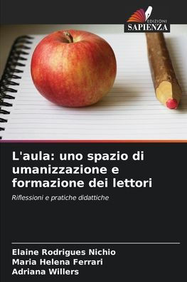 L'aula: uno spazio di umanizzazione e formazione dei lettori