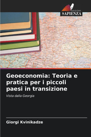 Geoeconomia: Teoria e pratica per i piccoli paesi in transizione