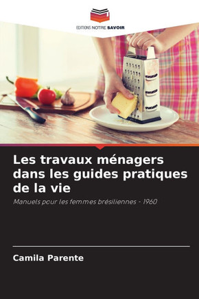 Les travaux ménagers dans les guides pratiques de la vie