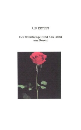 Der Schutzengel und das Band aus Rosen
