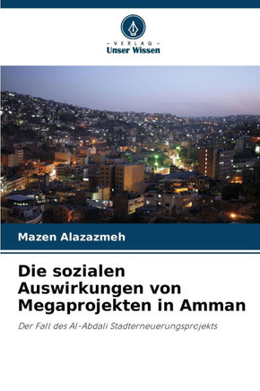 Die sozialen Auswirkungen von Megaprojekten in Amman