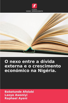 O nexo entre a dívida externa e o crescimento económico na Nigéria.