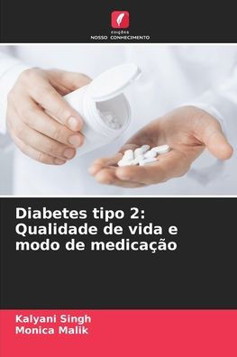 Diabetes tipo 2: Qualidade de vida e modo de medicação