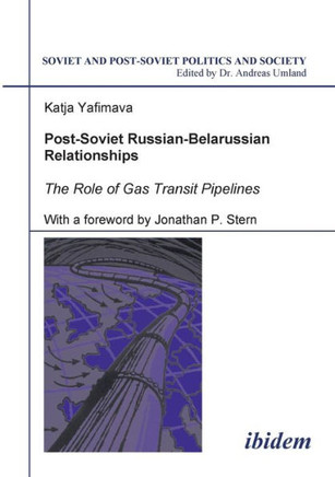 Post-Soviet Russian-Belarussian Relationships. The Role of Gas Transit Pipelines
