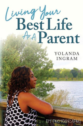Living Your Best Life As A Parent