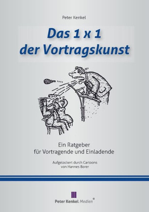 Das 1x1 der Vortragskunst: Ein Ratgeber f?r Vortragende und Einladende