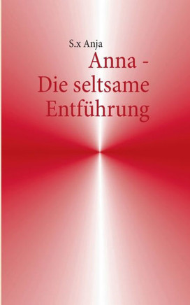 Anna - Die seltsame Entführung