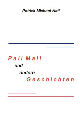 PALL MALL und andere Geschichten
