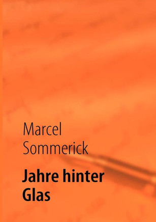 Jahre hinter Glas