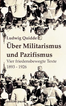 Über Militarismus und Pazifismus: Vier friedensbewegte Texte aus den Jahren 1893-1926