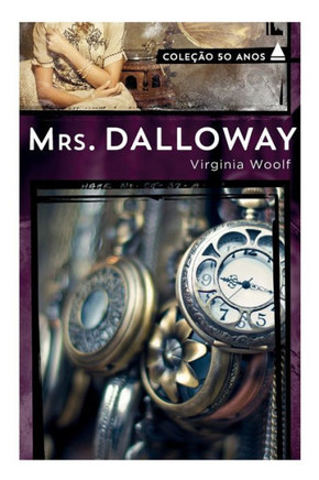 Mrs. Dalloway - Coleção 50 ano