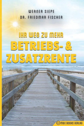 Ihr Weg zu mehr Betriebs- und Zusatzrente