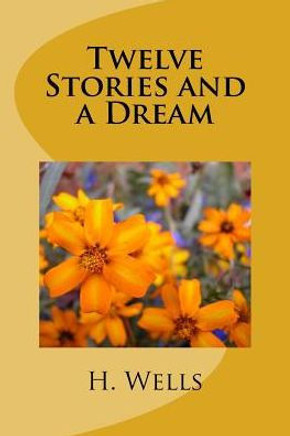 Twelve Stories And A Dream
