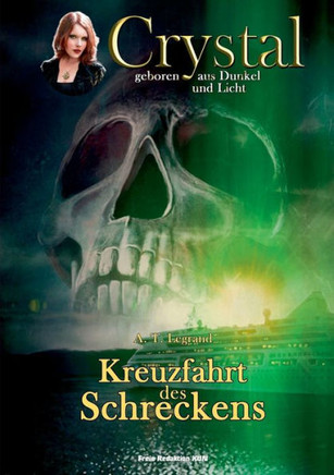 Crystal - geboren aus Dunkel und Licht: Band 2: Kreuzfahrt des Schreckens