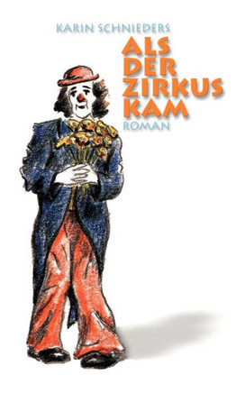 Als der Zirkus kam