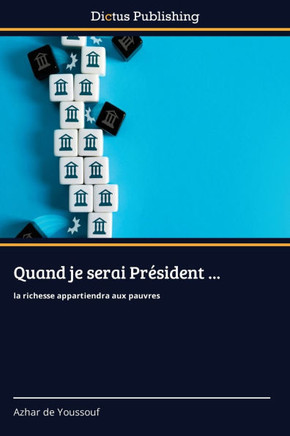 Quand je serai Président ...