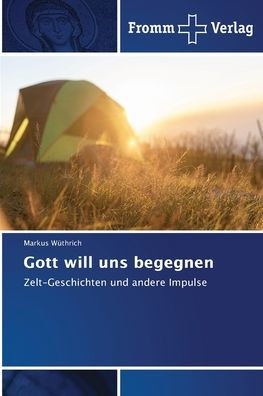 Gott will uns begegnen