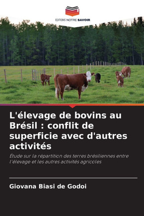 L'élevage de bovins au Brésil: conflit de superficie avec d'autres activités