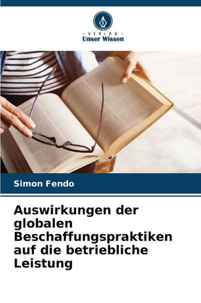 Auswirkungen der globalen Beschaffungspraktiken auf die betriebliche Leistung