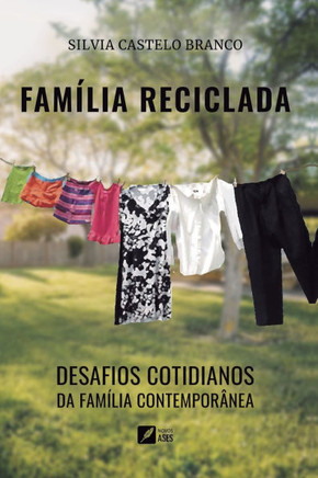 Família reciclada: desafios cotidianos da família contemporânea