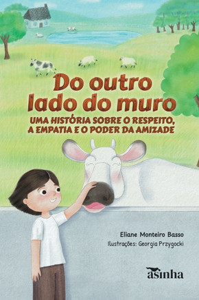Do outro lado do muro: uma história sobre o respeito, a empatia e o poder da amizade