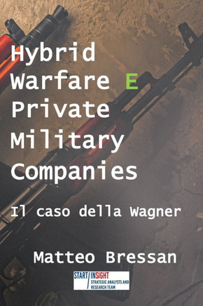 Hybrid warfare e Private Military Companies: Il caso della Wagner