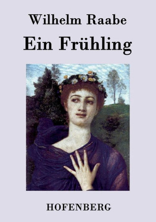Ein Frühling: Roman