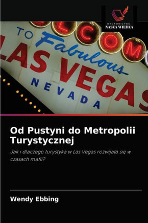 Od Pustyni do Metropolii Turystycznej