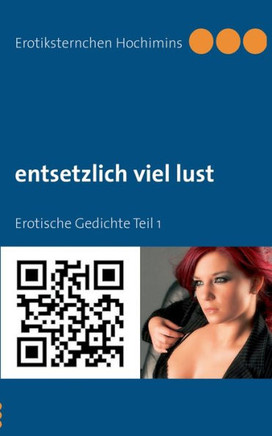 entsetzlich viel lust: Erotische Gedichte Teil 1
