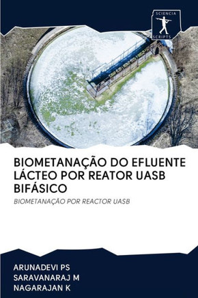 Biometanação Do Efluente Lácteo Por Reator Uasb Bifásico