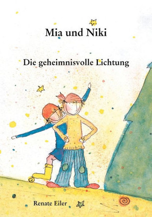 Mia und Niki: Die geheimnisvolle Lichtung