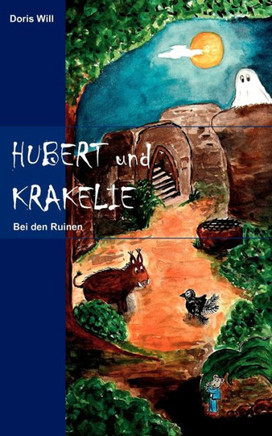 Hubert und Krakelie: Bei den Ruinen Hubert und Krakelie: Bei den Ruinen