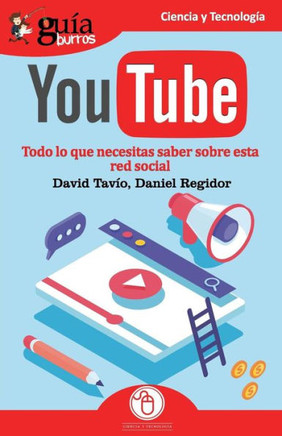 GuíaBurros YouTube: Todo lo que necesitas saber de esta red social