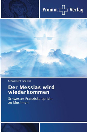 Der Messias wird wiederkommen